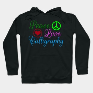 Peace Love Calligraphy Hoodie